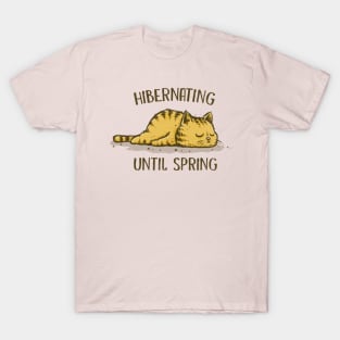 Hibernating Until Spring T-Shirt